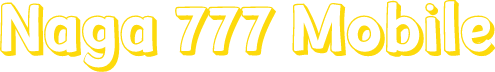 Naga 777 Mobile